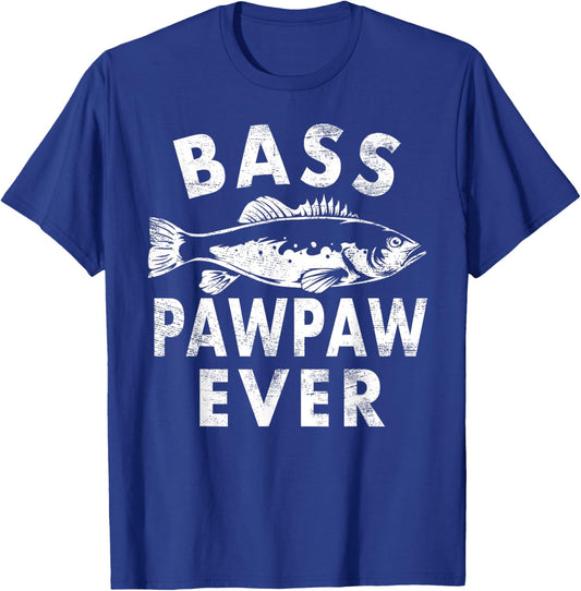 Bass Pawpaw Ever Fishing Gifts Pawpaw Father's Day T-Shirt - T-Shirt | Royal