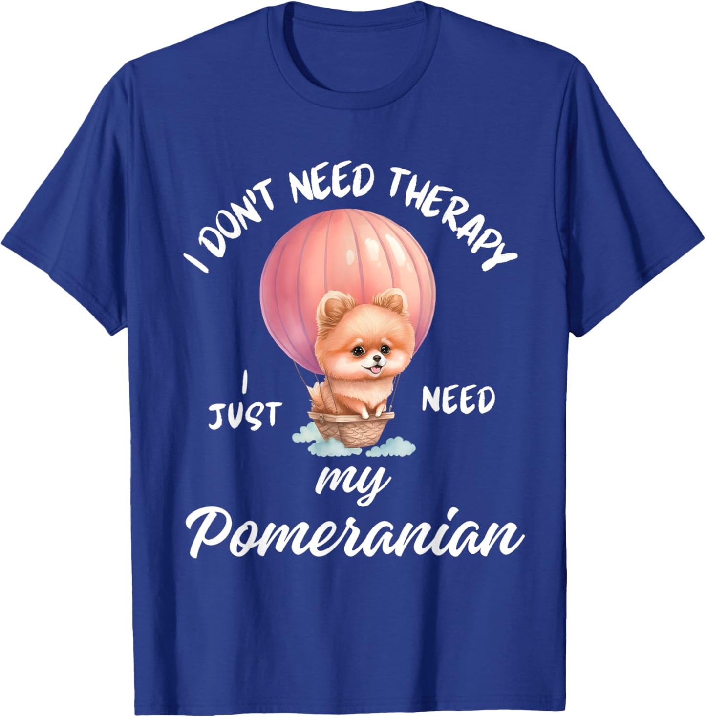 Cute Pomeranian Design – Therapy? I Have My Dog Men Women Kids T-Shirt - T-Shirt | Royal