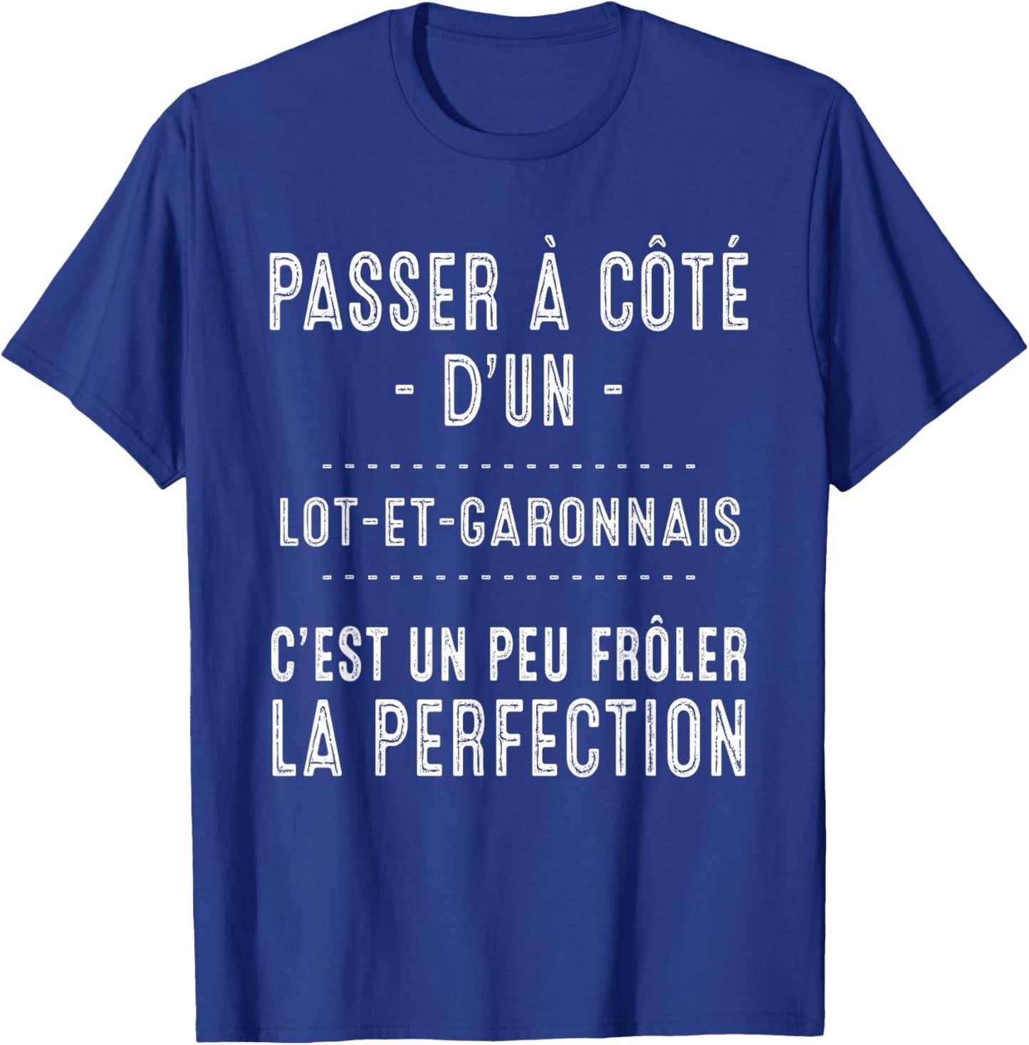 Lot-et-Garonne Lot-et-Garonnais Cadeau Fierté T-Shirt - T-Shirt | Royal