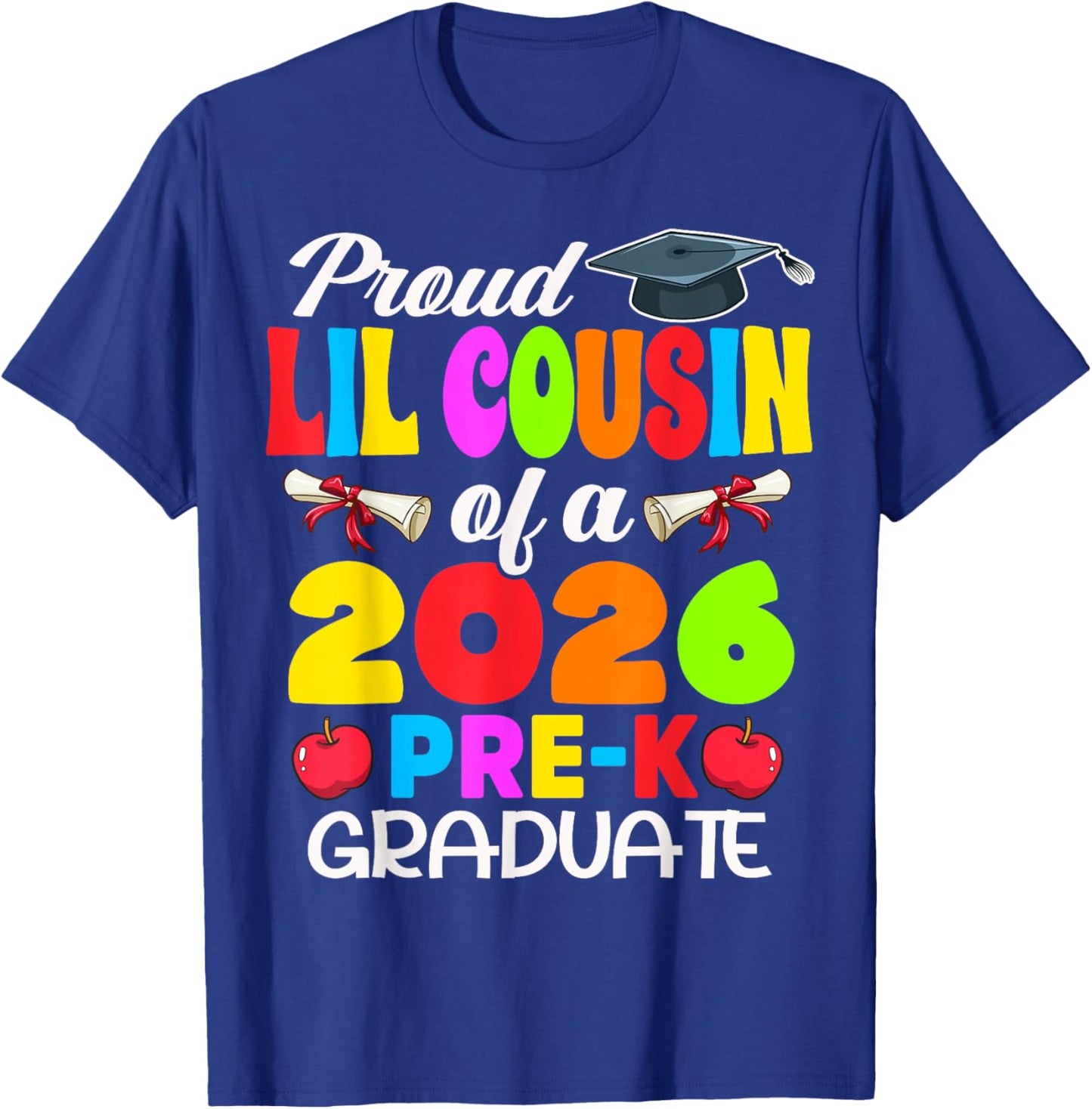 Proud Lil Cousin of 2026 Pre-K Graduate Graduation T-Shirt - T-Shirt | Royal