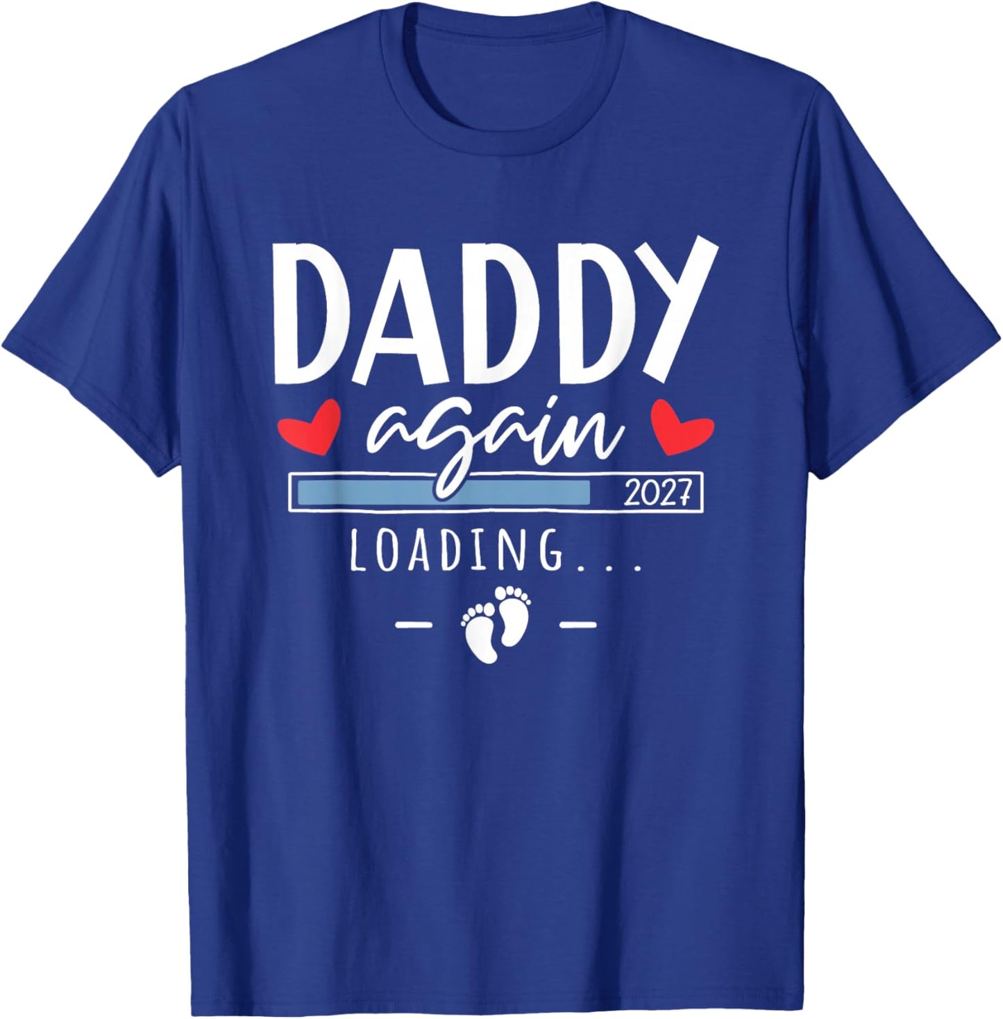 Daddy Again 2027 - Funny 2nd Pregnancy Announcement for dad T-Shirt - T-Shirt | Royal