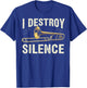 I Destroy Silence Funny Trombone Player Brass Instrument T-Shirt - T-Shirt | Royal