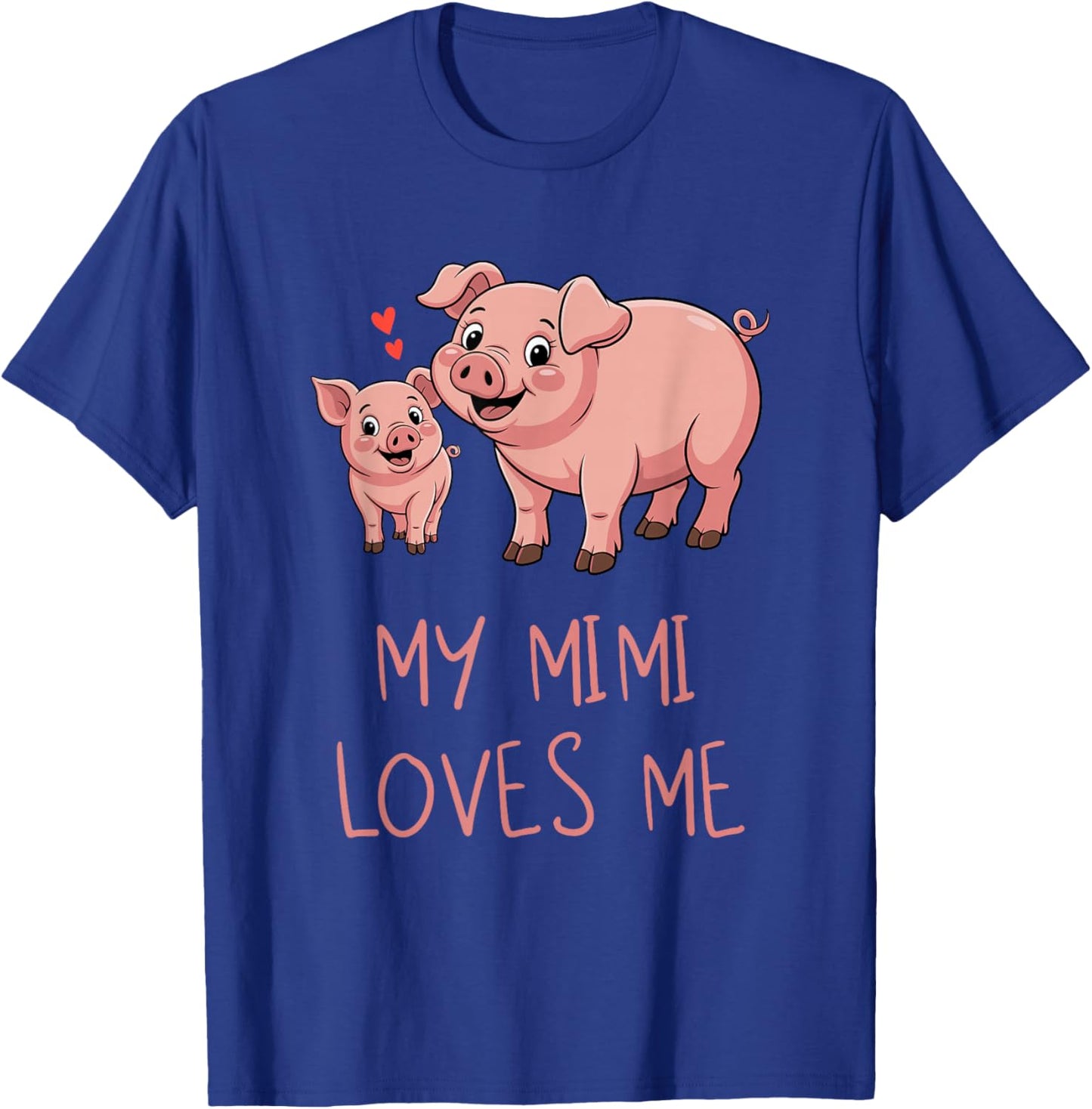 Cute Baby Pig and Grandma My Mimi Loves Me T-Shirt - T-Shirt | Royal