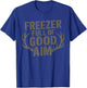 Freezer Full Of Good Aim Hunting Season Hunter T-Shirt - T-Shirt | Royal
