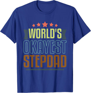World's Okayest Stepdad Funny Father's Day Dad Grandpa Men T-Shirt - T-Shirt | Royal