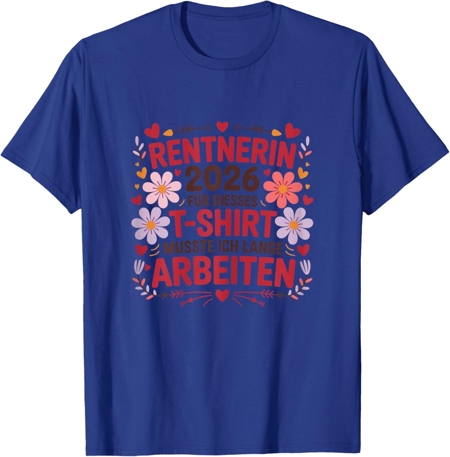 Damen Rentnerin 2026 Rente Damen T-Shirt - T-Shirt | Royal