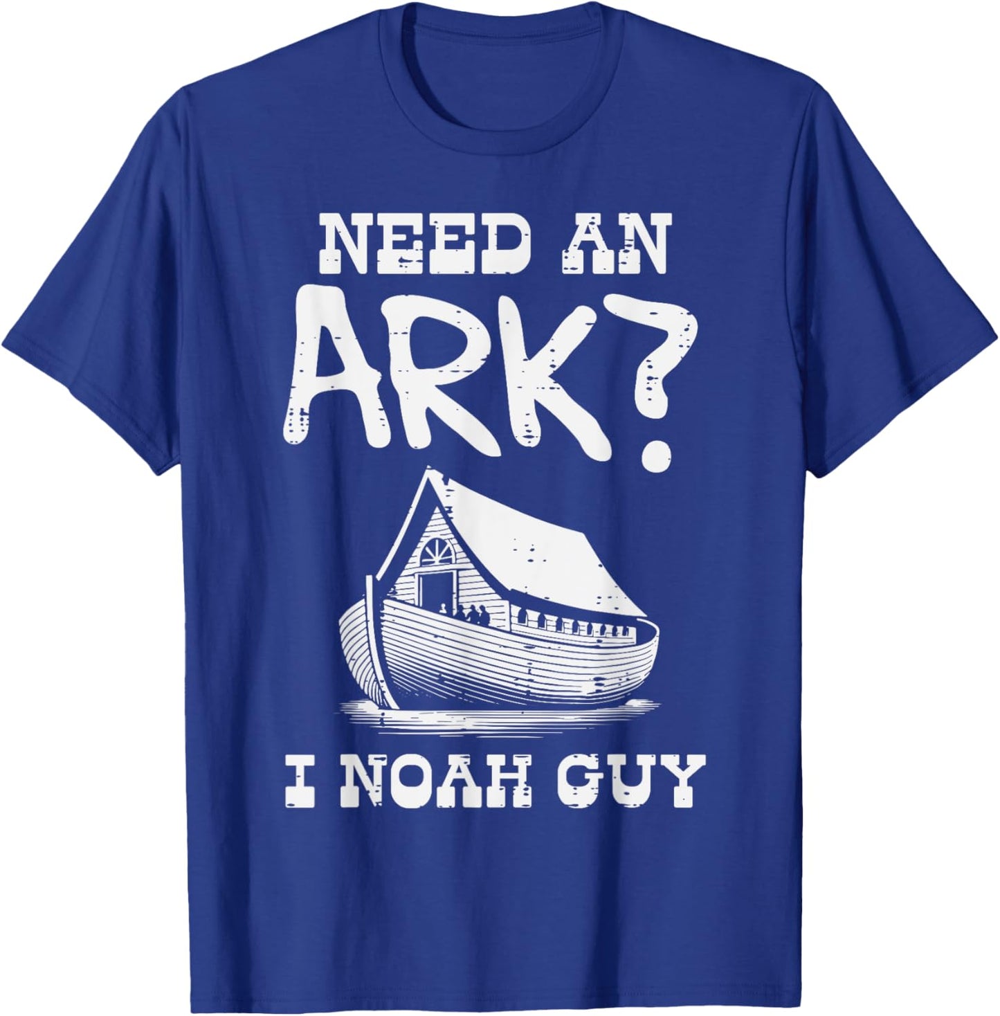 Need An Ark I Noah Guy Funny Christian Humor Men Women Kids T-Shirt - T-Shirt | Royal