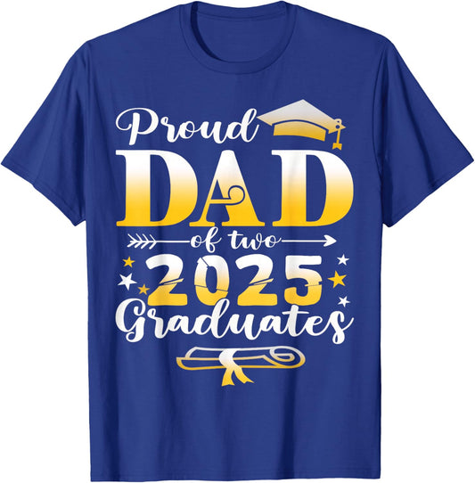Proud Dad of two class of 2025 graduates twins graduation T-Shirt - T-Shirt | Royal