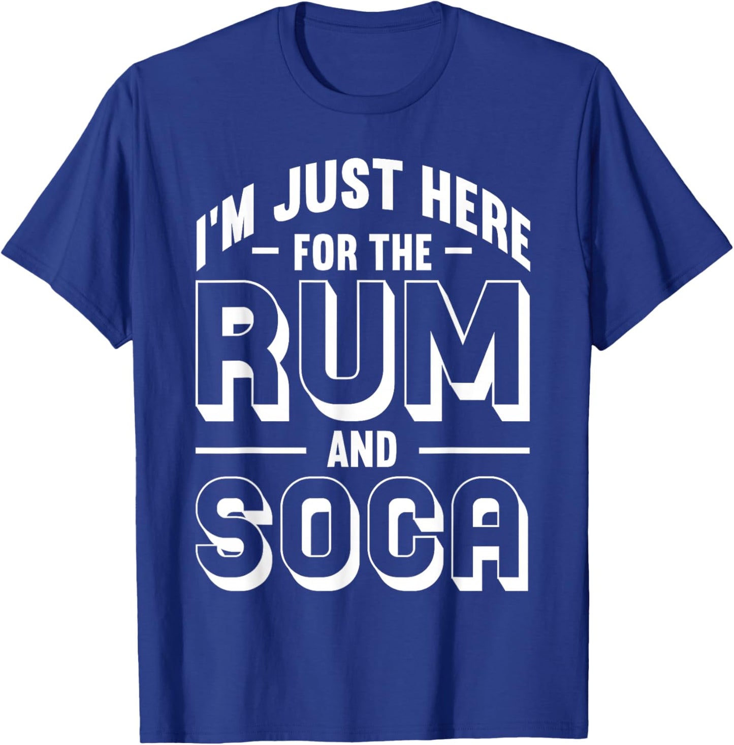 I'm Just Here For The Rum And Soca Caribbean Carnival Party T-Shirt - T-Shirt | Royal