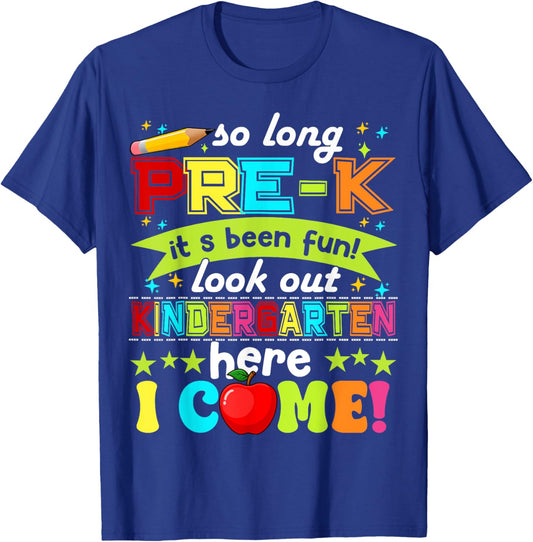 So Long Pre-K It's Been Fun Look Out Kindergarten Boy Girl T-Shirt - T-Shirt | Royal