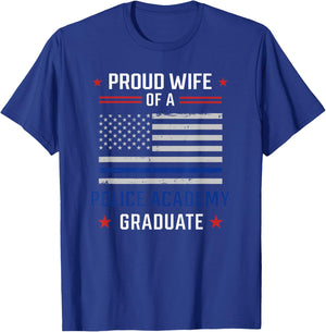 Proud Wife Of A Police Academy Graduate T-Shirt - T-Shirt | Royal