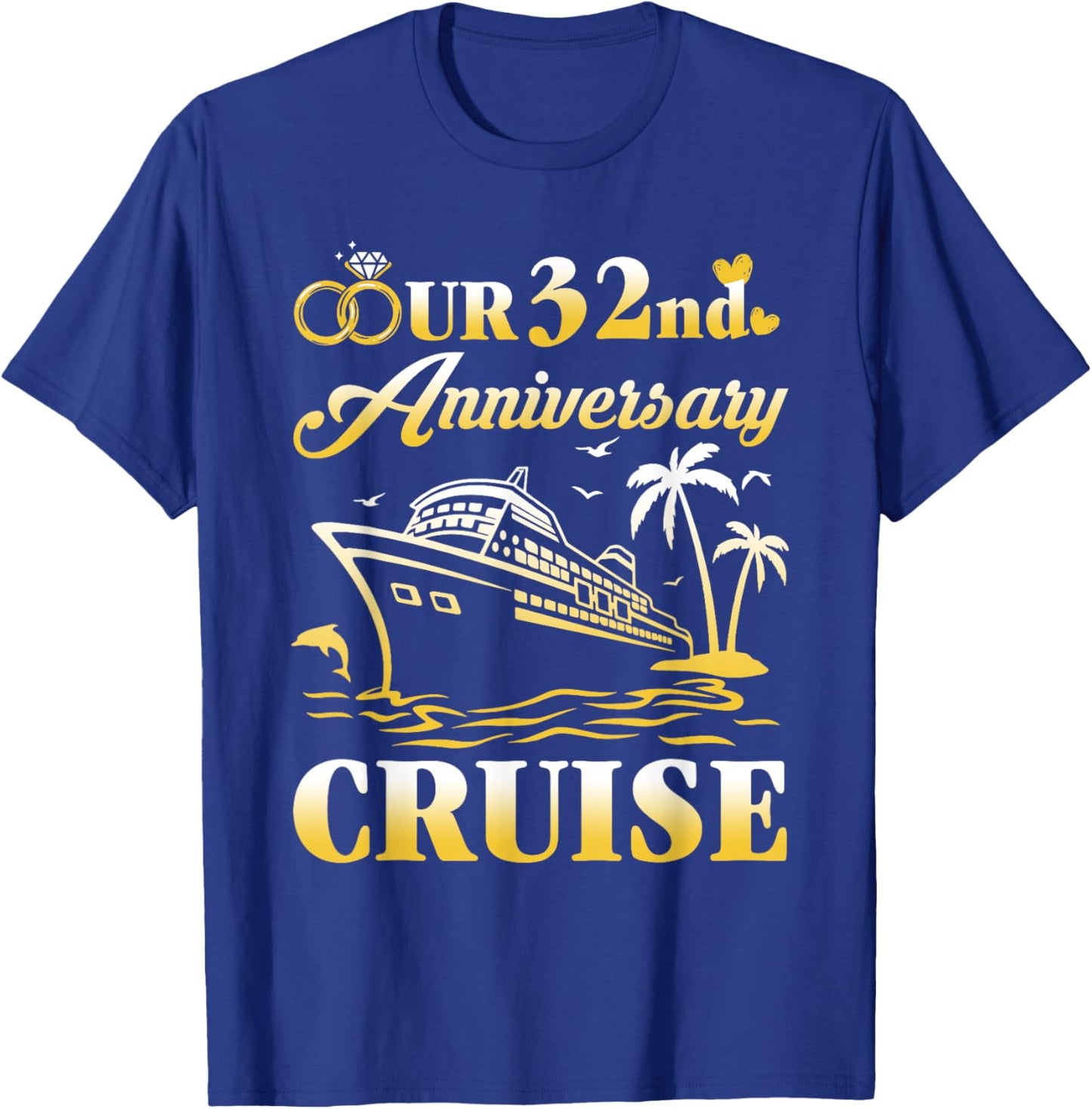Our 32nd Wedding Anniversary Cruise 32 Years of Marriage T-Shirt - T-Shirt | Royal