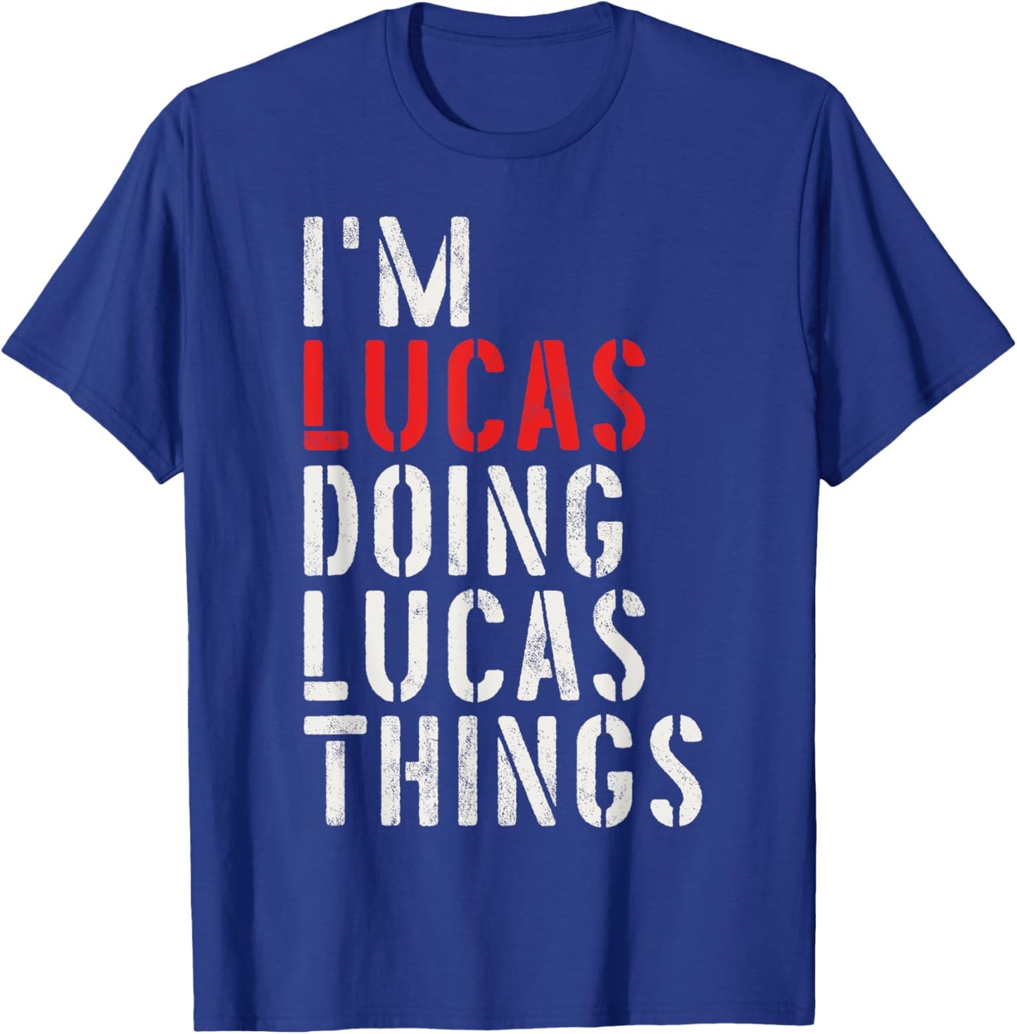I'm Lucas Doing Lucas Things First Name Lucas T-Shirt - T-Shirt | Royal