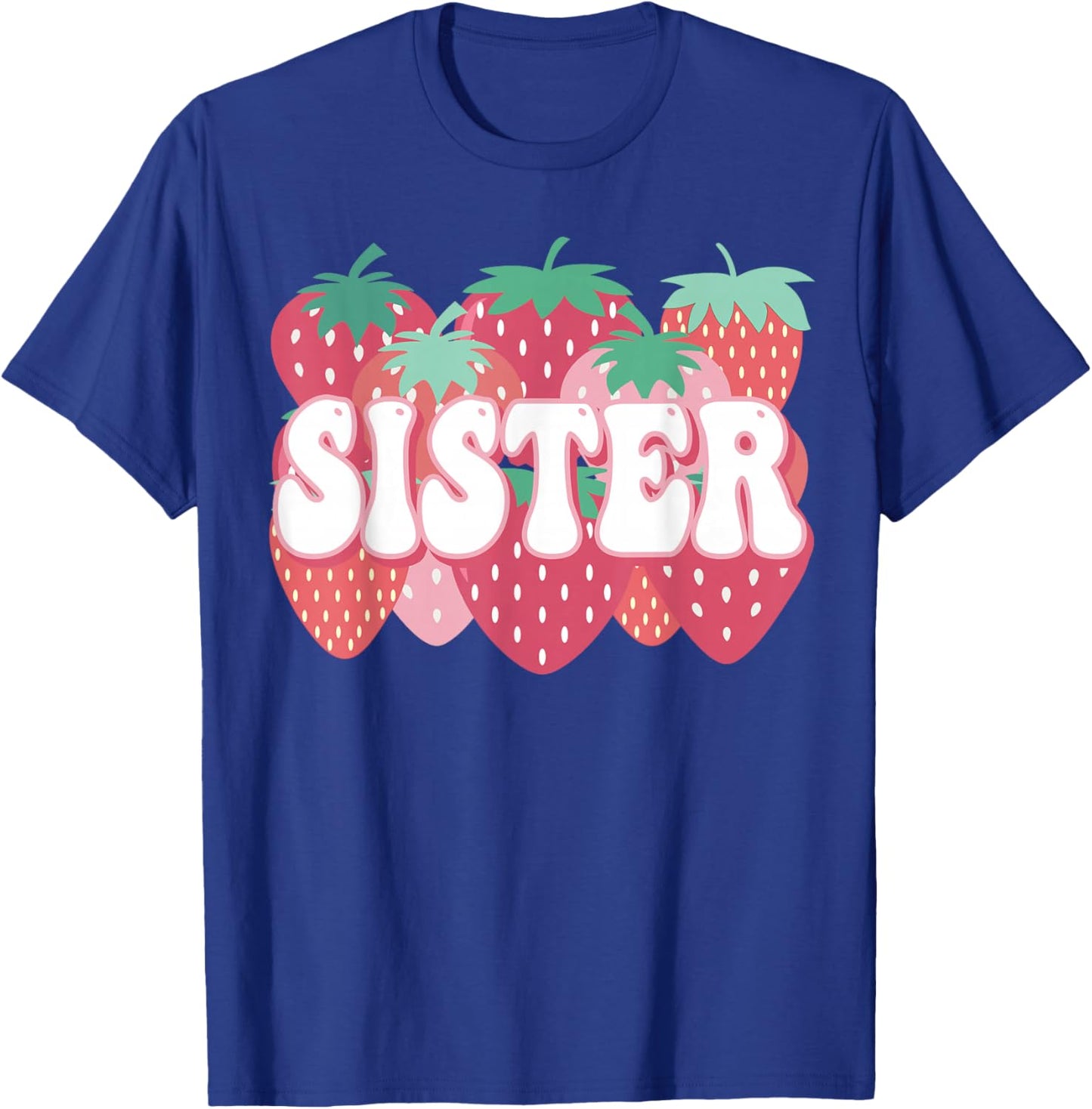 Sister Of The Berry First Birthday Strawberry Family Party T-Shirt - T-Shirt | Royal