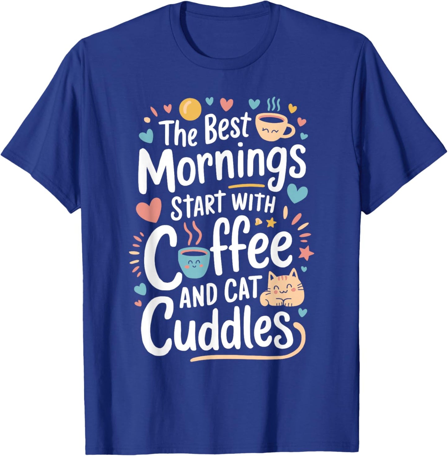 Cute Coffee & Cat Cuddles Funny Cat Coffee Mug Cat Lover T-Shirt - T-Shirt | Royal