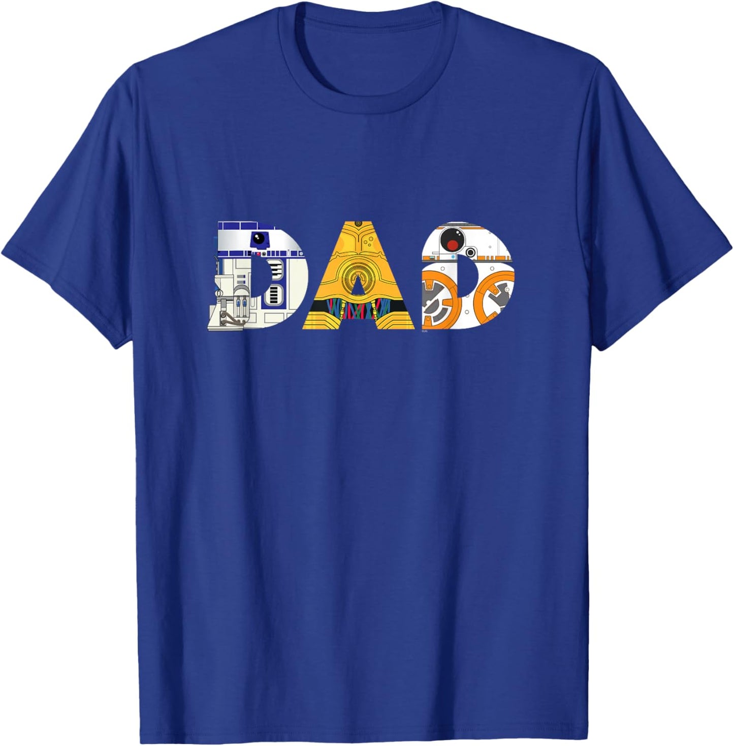 Star Wars Droids R2-D2 C-3PO BB-8 Dad Father’s Day Birthday T-Shirt - T-Shirt | Royal
