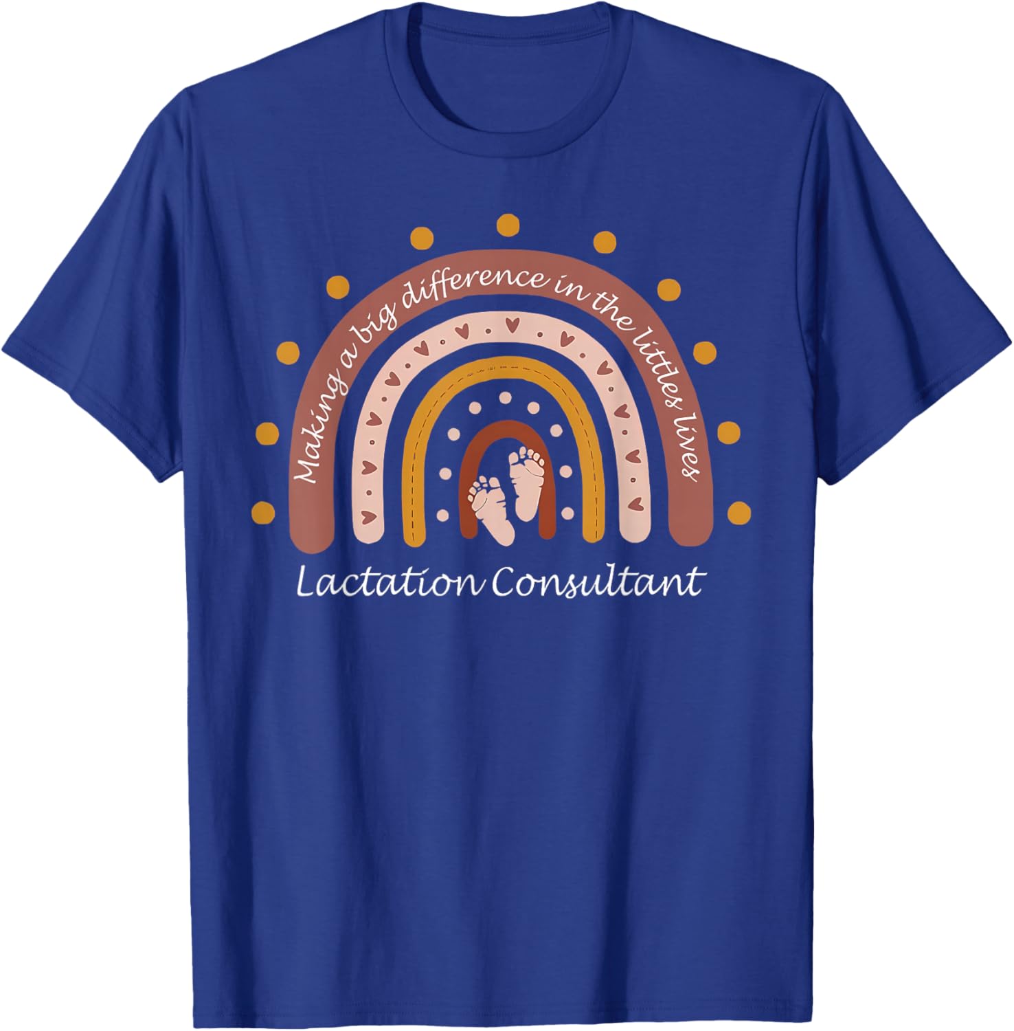 Lactation Nurse Making A Big Difference In The Littles Lives T-Shirt - T-Shirt | Royal