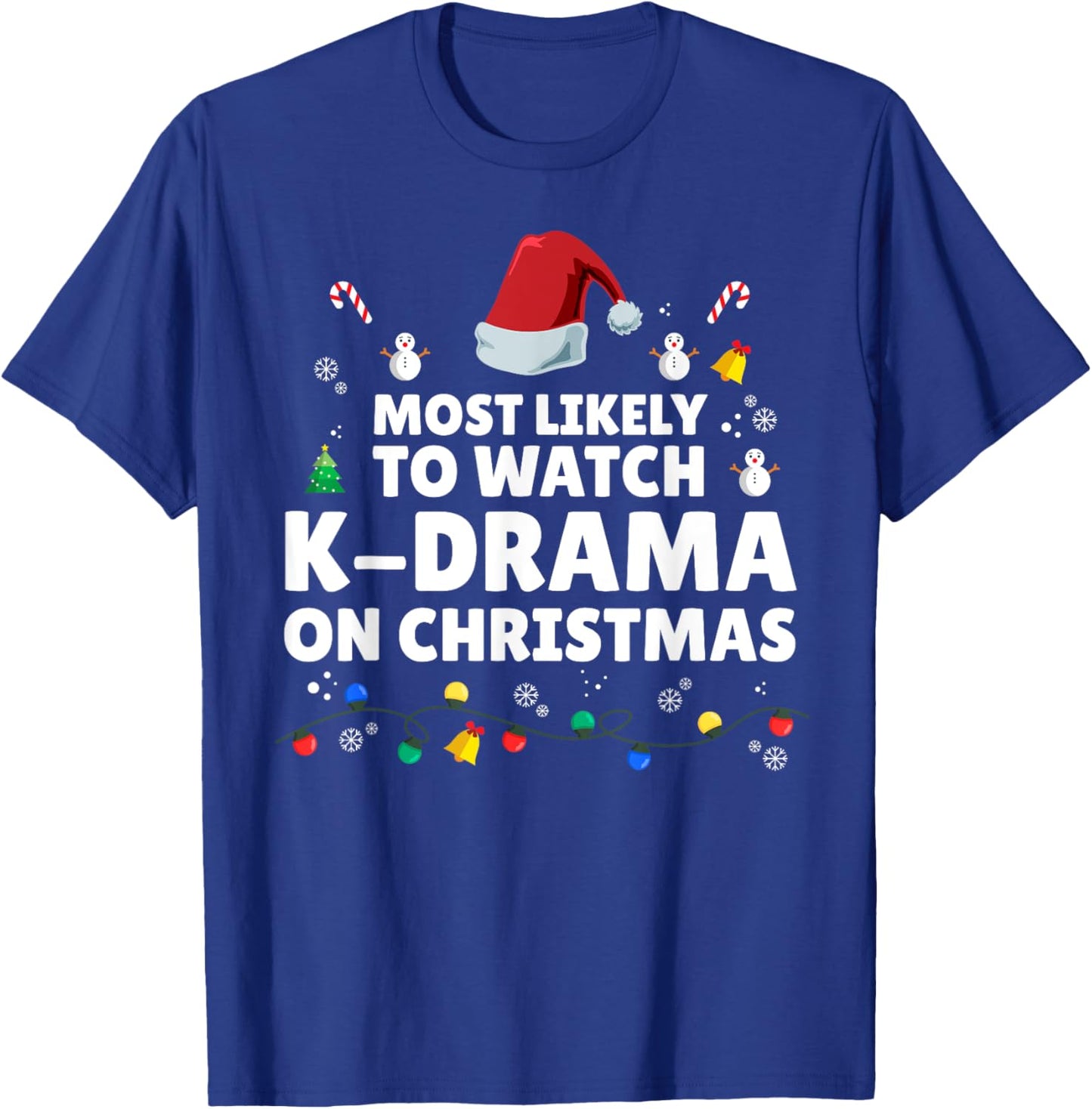 Most Likely To Watch K-Drama On Christmas K-Drama Christmas T-Shirt - T-Shirt | Royal
