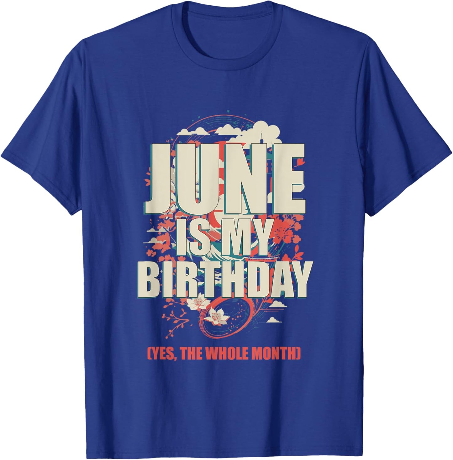 June Is My Birthday Yes The Whole Month Japanese Aesthetic T-Shirt - T-Shirt | Royal