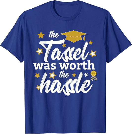 2025 Tassel Graduation The Tassel Was Worth The Hassle T-Shirt - T-Shirt | Royal