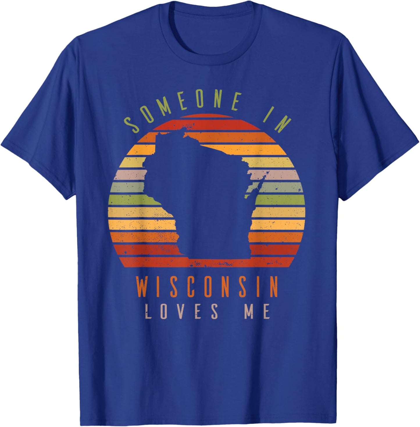 Someone In Wisconsin Loves Me Vintage State Retro T-Shirt - T-Shirt | Royal