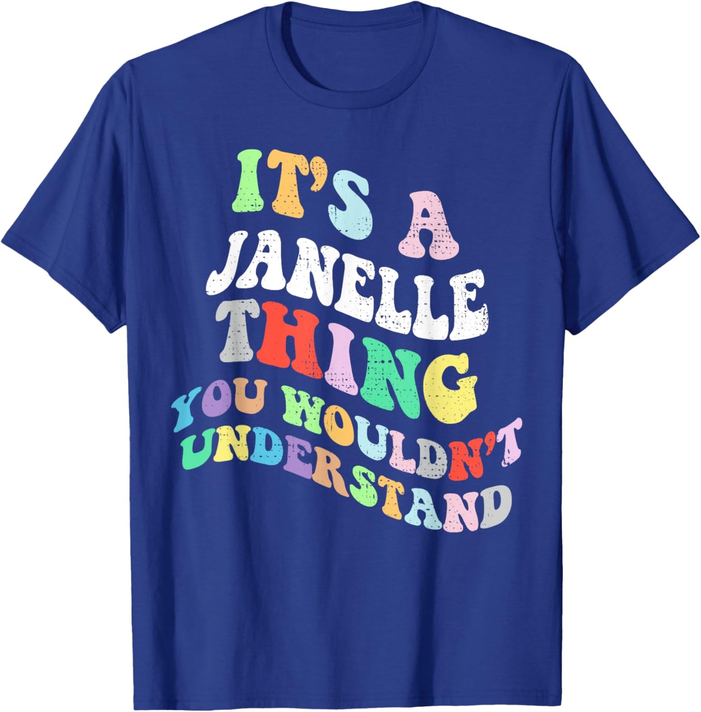 Retro Groovy Its a Janelle Thing You Wouldnt Understand T-Shirt - T-Shirt | Royal
