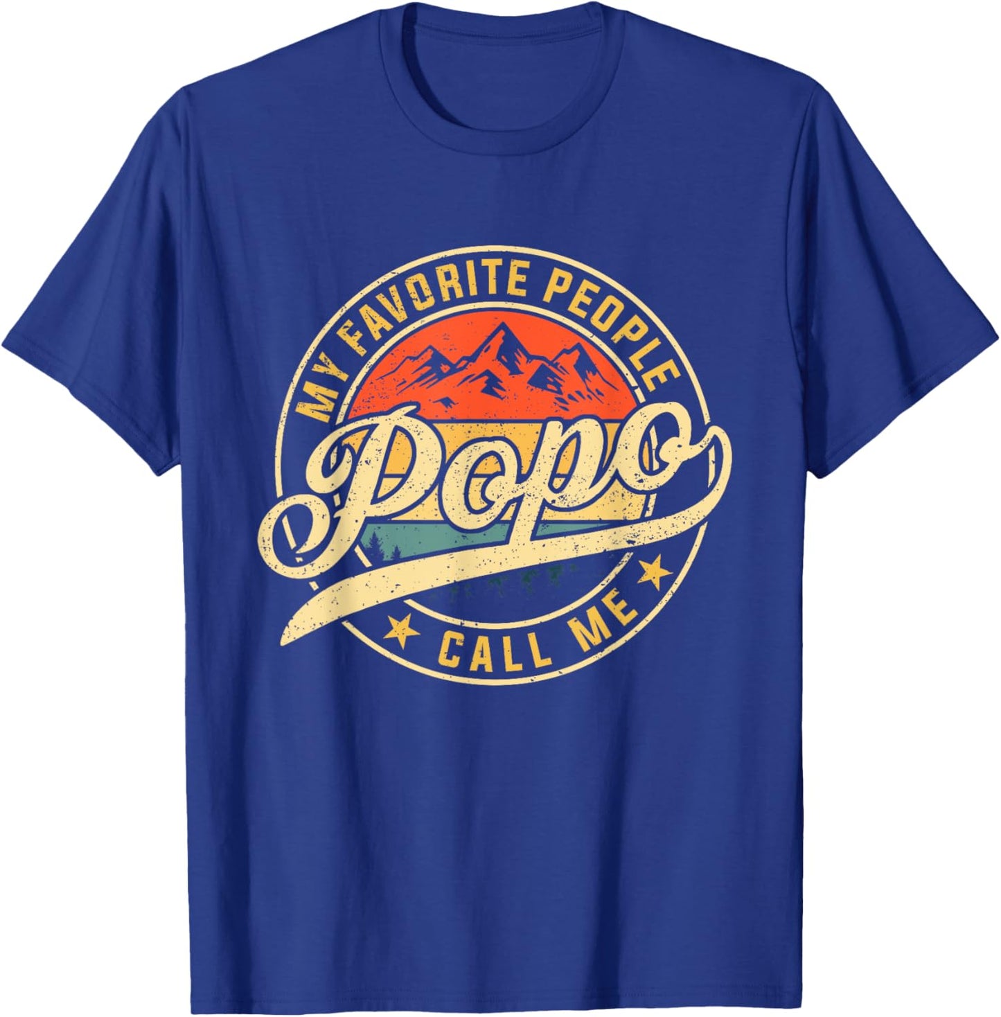 My Favorite People Call Me Popo Funny Father's Day T-Shirt - T-Shirt | Royal