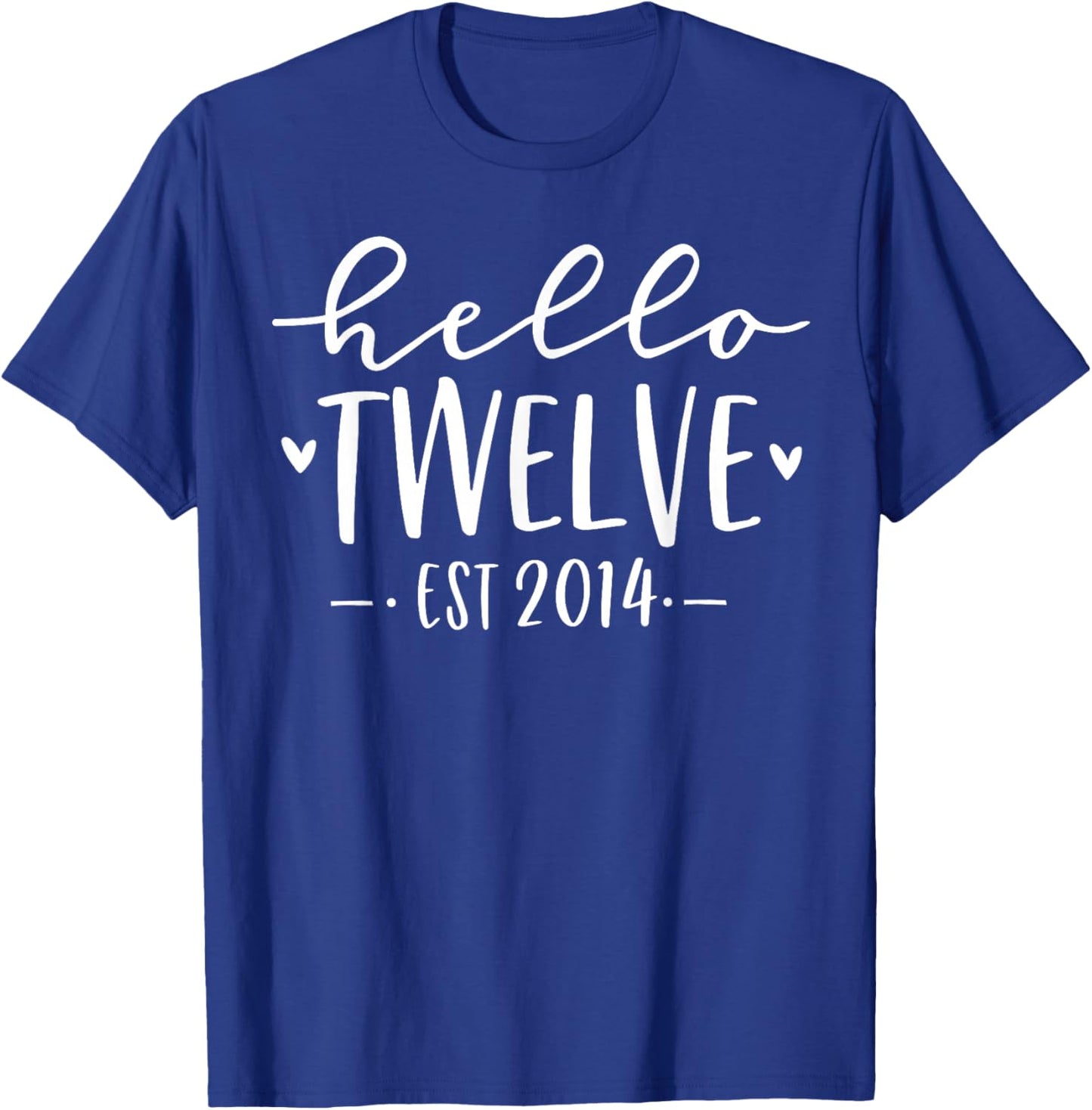 Hello Twelve Est 2014 12th Birthday Girl 12-Year-Old T-Shirt - T-Shirt | Royal