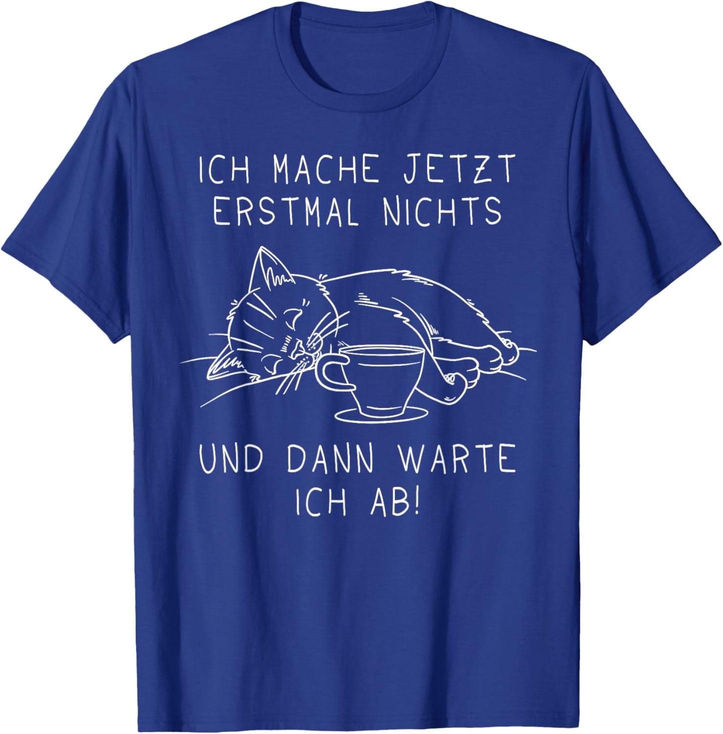 Lustige Faule Katze Spruch Prokrastination Nichts tun T-Shirt - T-Shirt | Royal