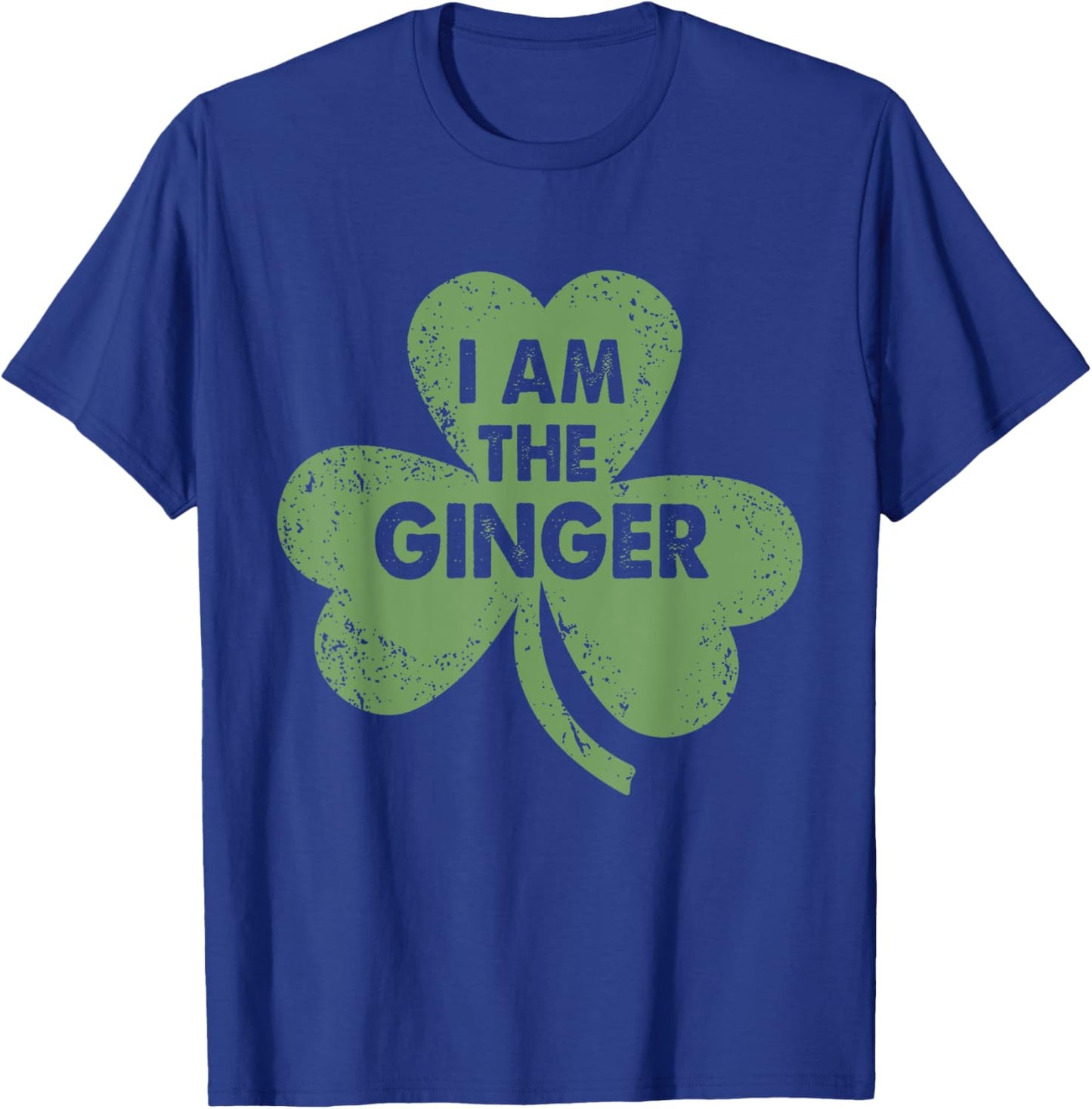I Am The Ginger Funny Irish St. Patrick's Day T-Shirt - T-Shirt | Royal