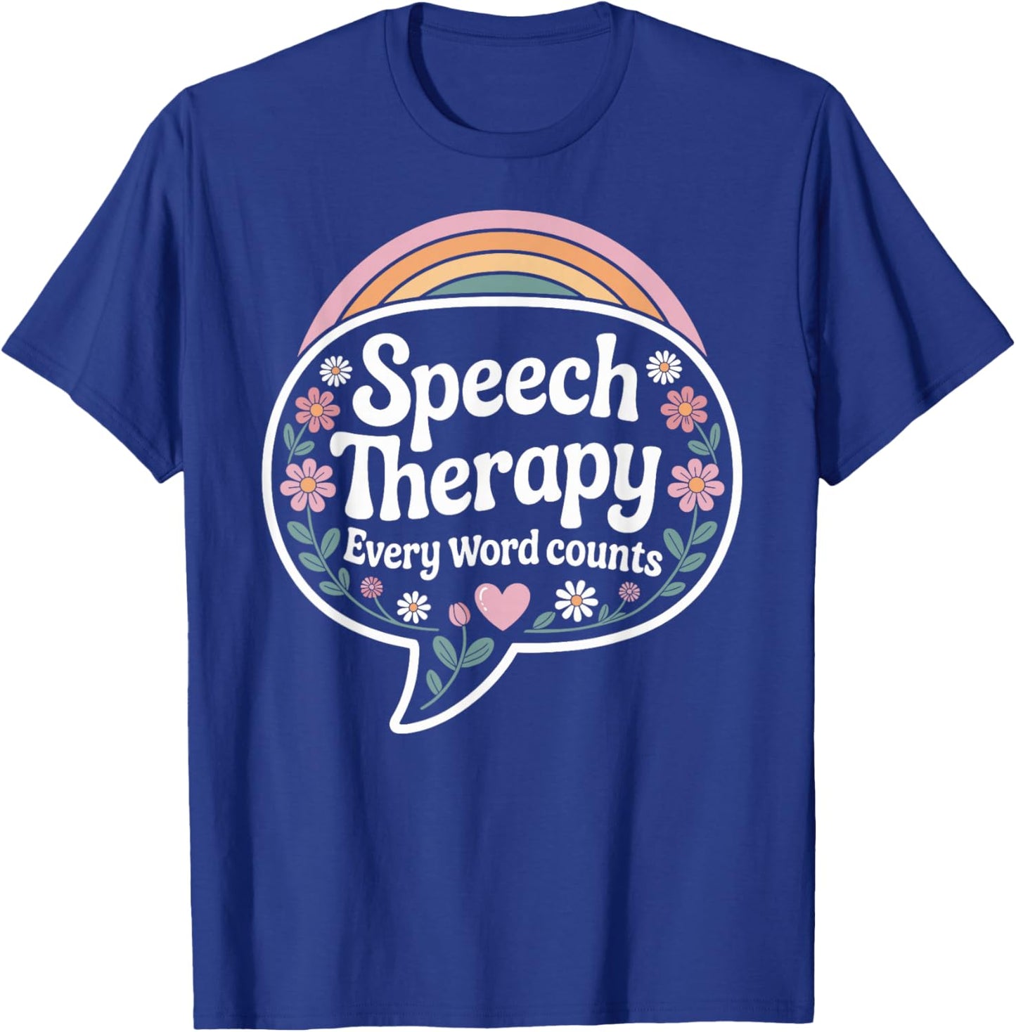 Speech Therapy Every Word Counts SLP T-Shirt - T-Shirt | Royal