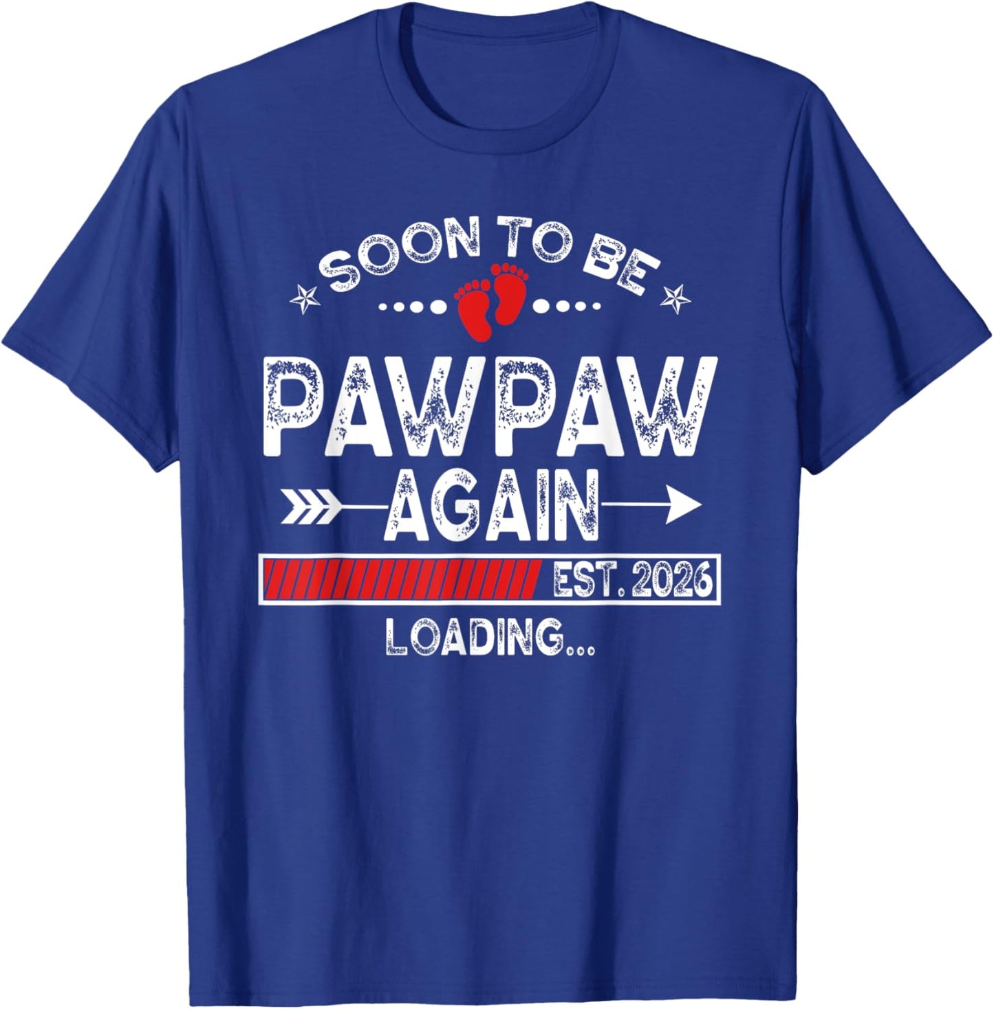 Soon To Be Pawpaw Again est. 2026 Loading Daddy T-Shirt - T-Shirt | Royal