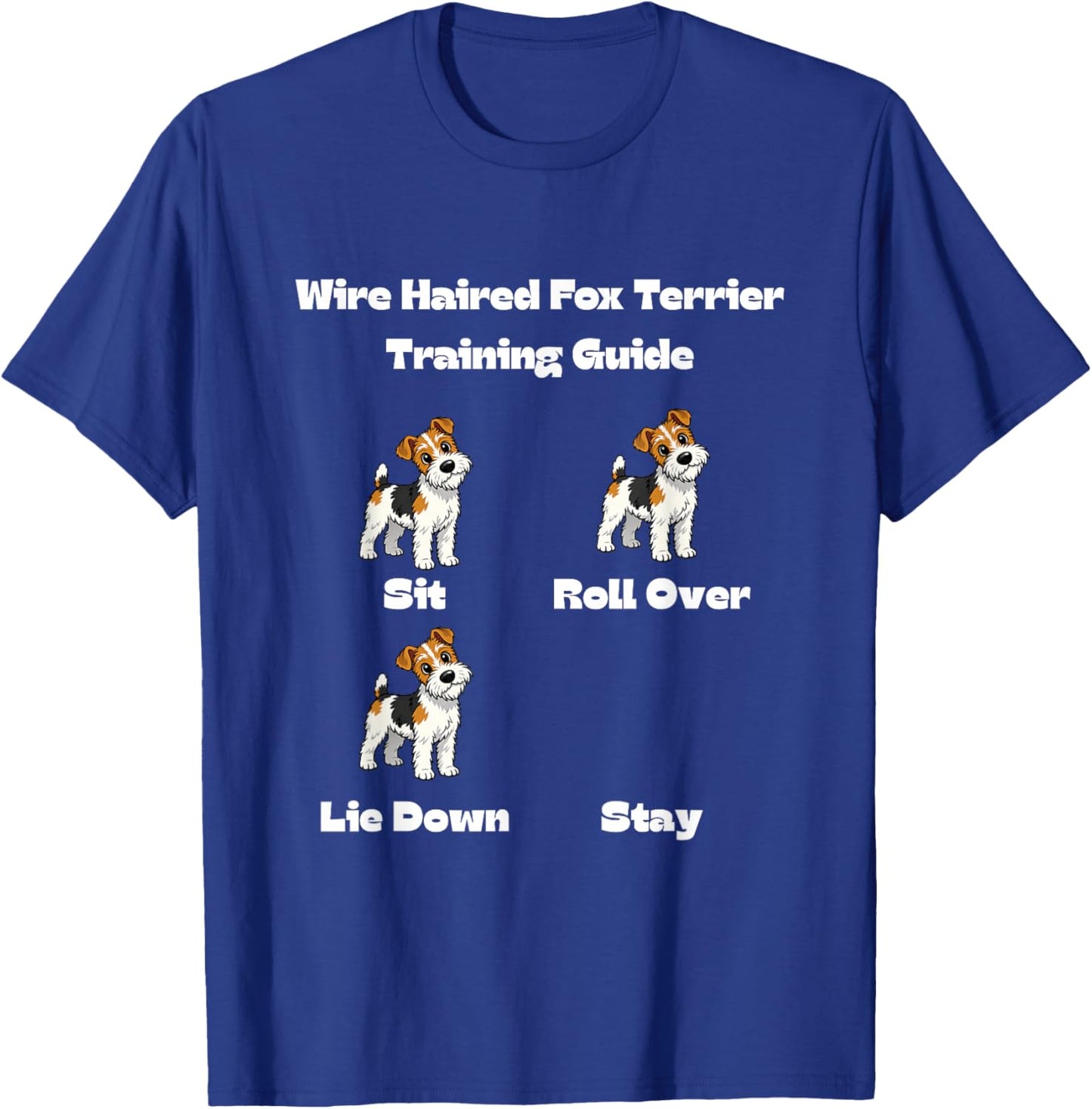 Wire Haired Fox Terrier Training Guide - Funny Dog and Puppy T-Shirt - T-Shirt | Royal
