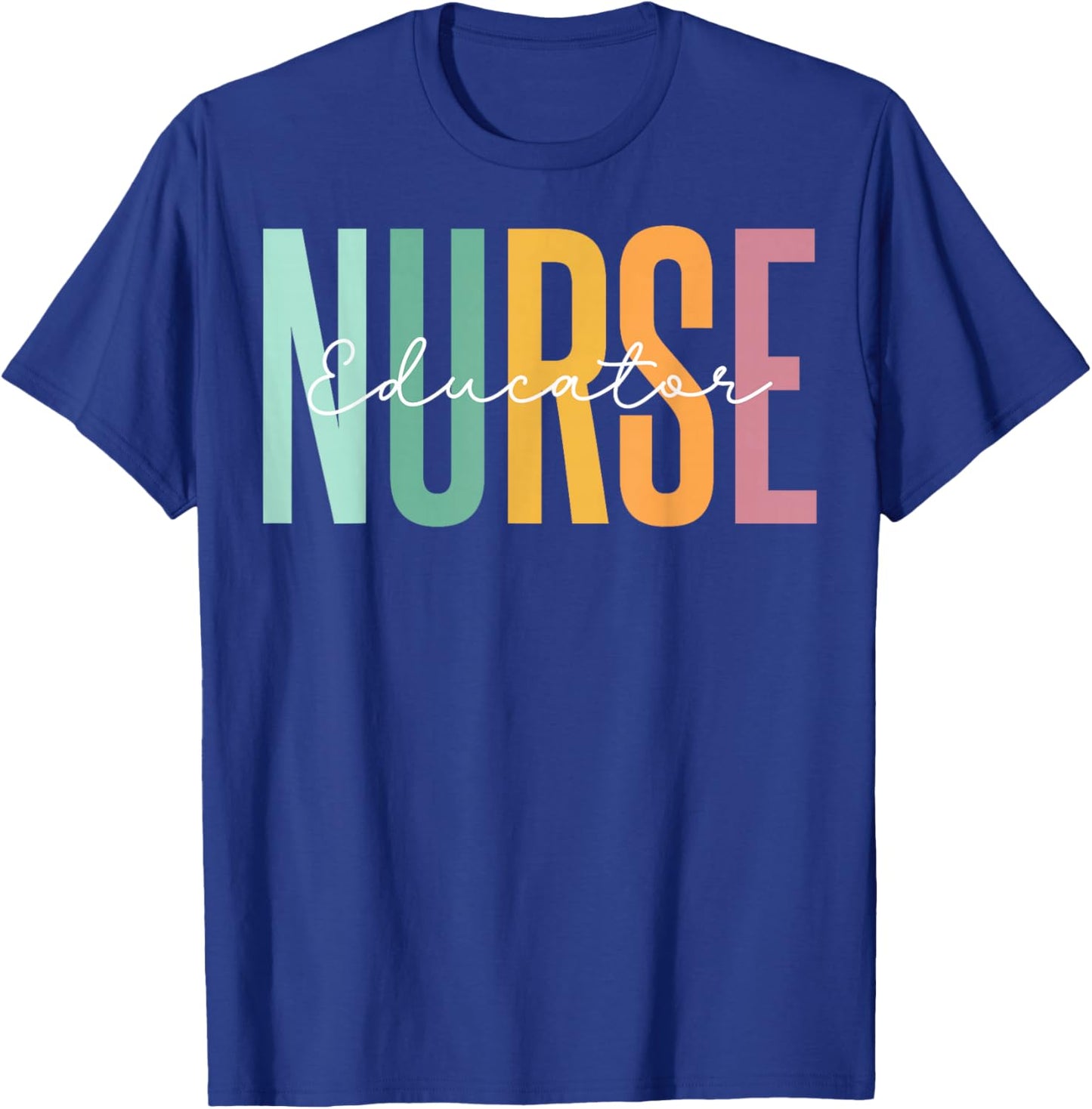 Nursing School Instructor - Cute Nurse Educator Gifts T-Shirt - T-Shirt | Royal