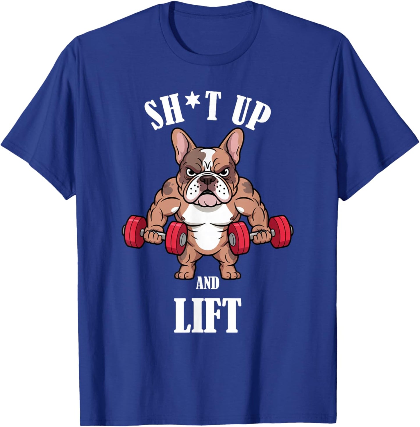 French Bulldog Weightlifting Dumbbells Funny Gym Workout T-Shirt - T-Shirt | Royal