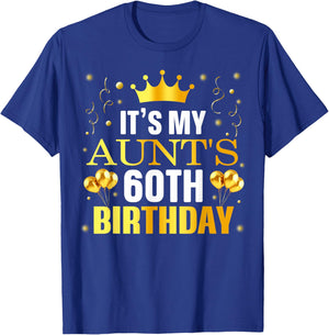 It's My Aunt's 60th Birthday Happy Birthday 60 Years Old T-Shirt - T-Shirt | Royal