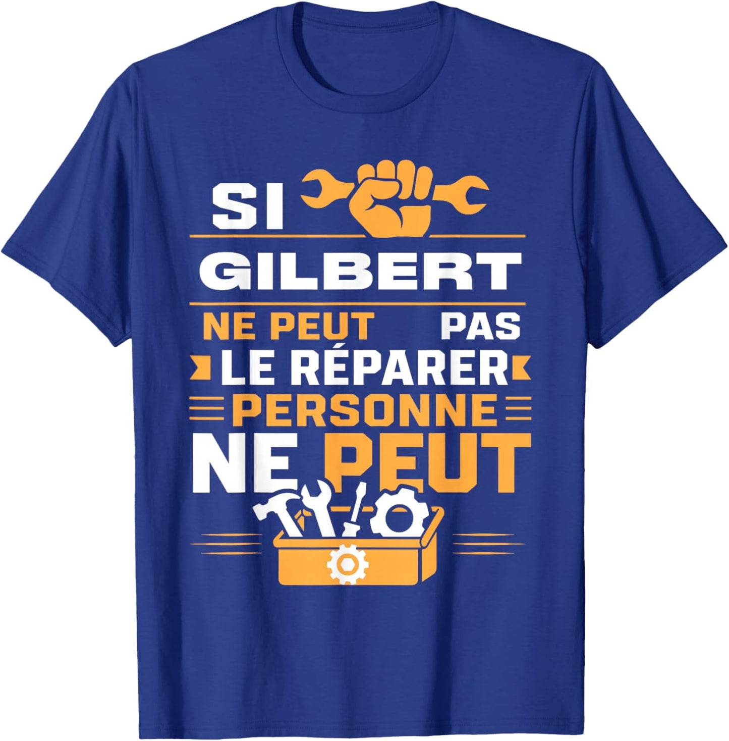 Bricolage Gilbert Ne Peut Pas Le Réparer Prénom Gilbert T-Shirt - T-Shirt | Royal