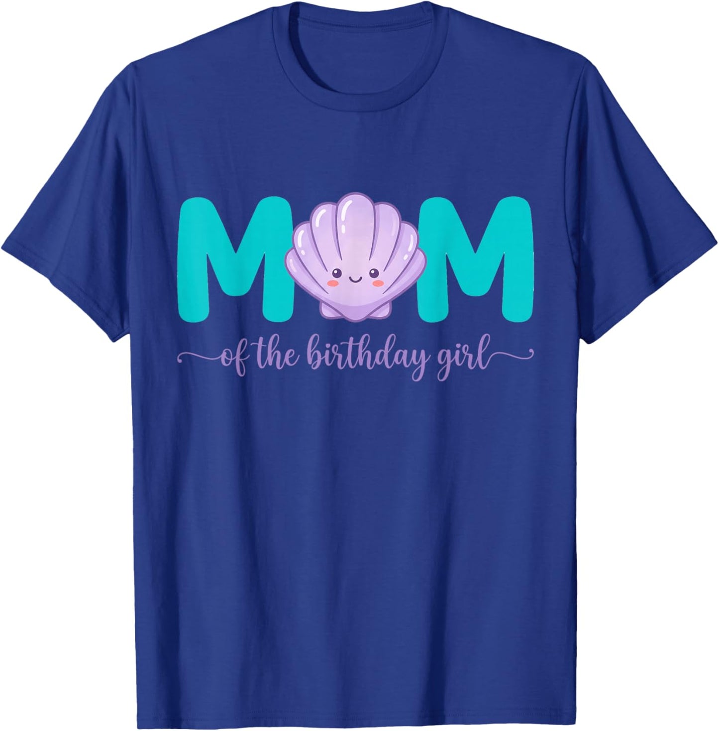 Mermaid Birthday Theme Family Matching Party Outfits Mom T-Shirt - T-Shirt | Royal