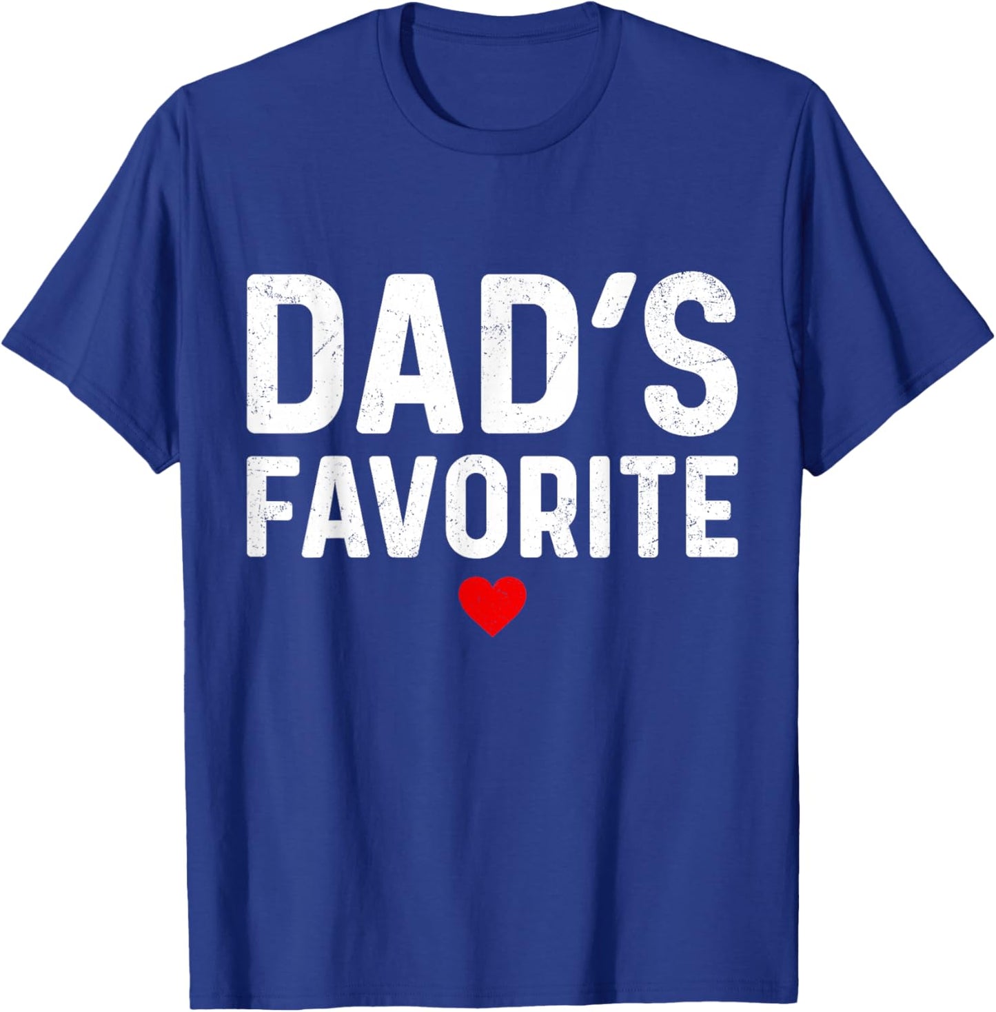 Dad's Favorite Funny Son Daughter Fathers Day T-Shirt - T-Shirt | Royal
