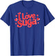I Love SUGA | First Name Nickname SUGA T-Shirt - T-Shirt | Royal