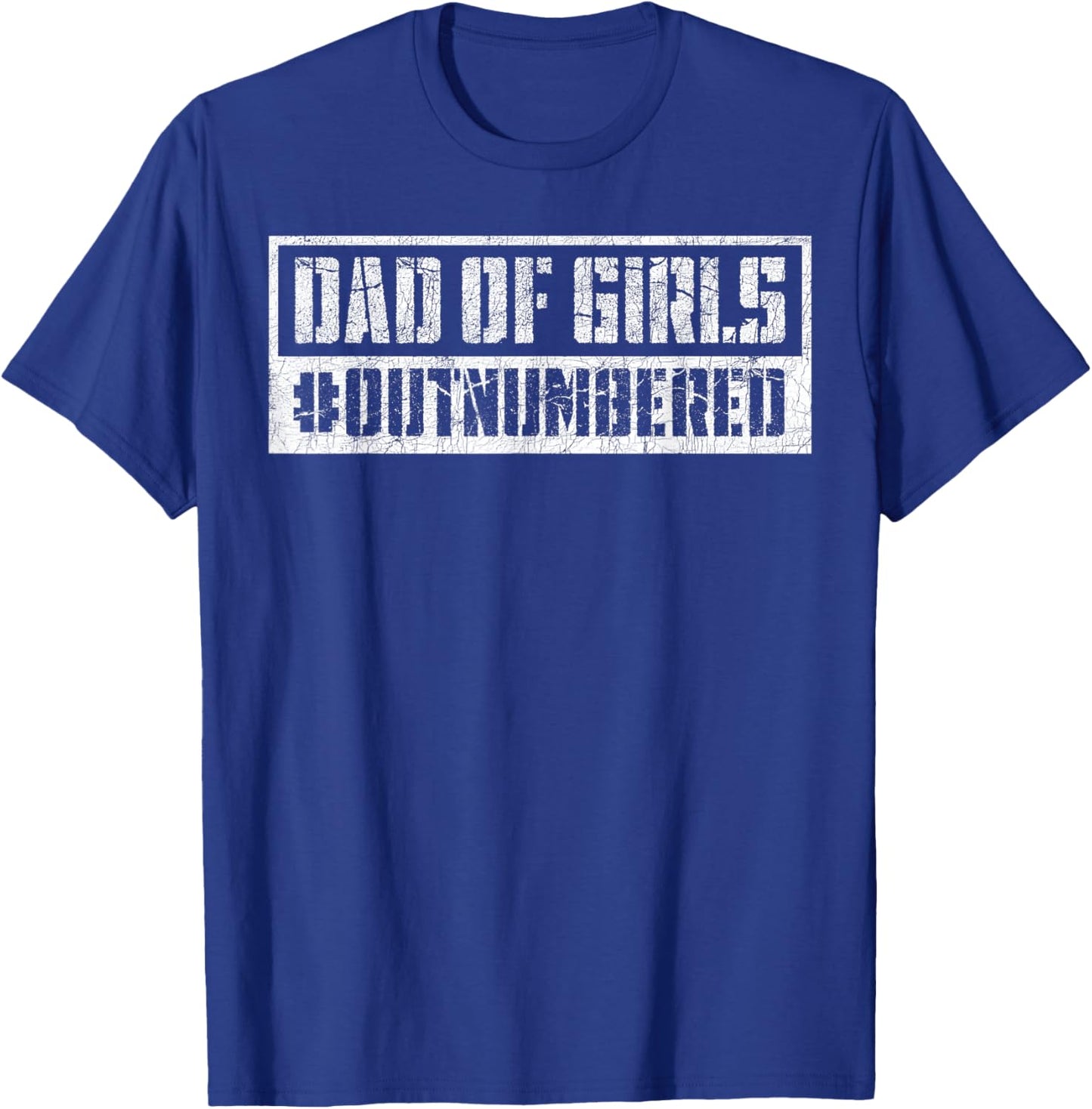 Dad of Girls Outnumbered, Vintage Dad Daughter T-Shirt - T-Shirt | Royal