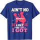 Ain't No Mama Like the One I Got Toddler T-Shirt - T-Shirt | Royal