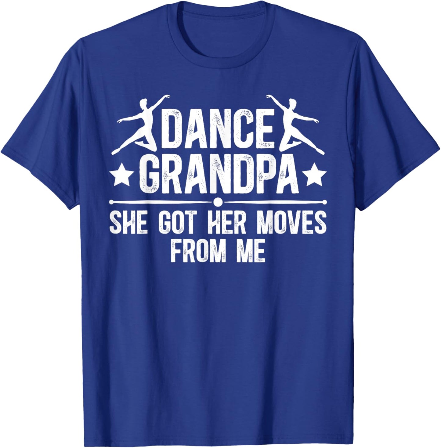 Dance Grandpa Of A Dancer Grandfather Proud Dancing Grandpa T-Shirt - T-Shirt | Royal