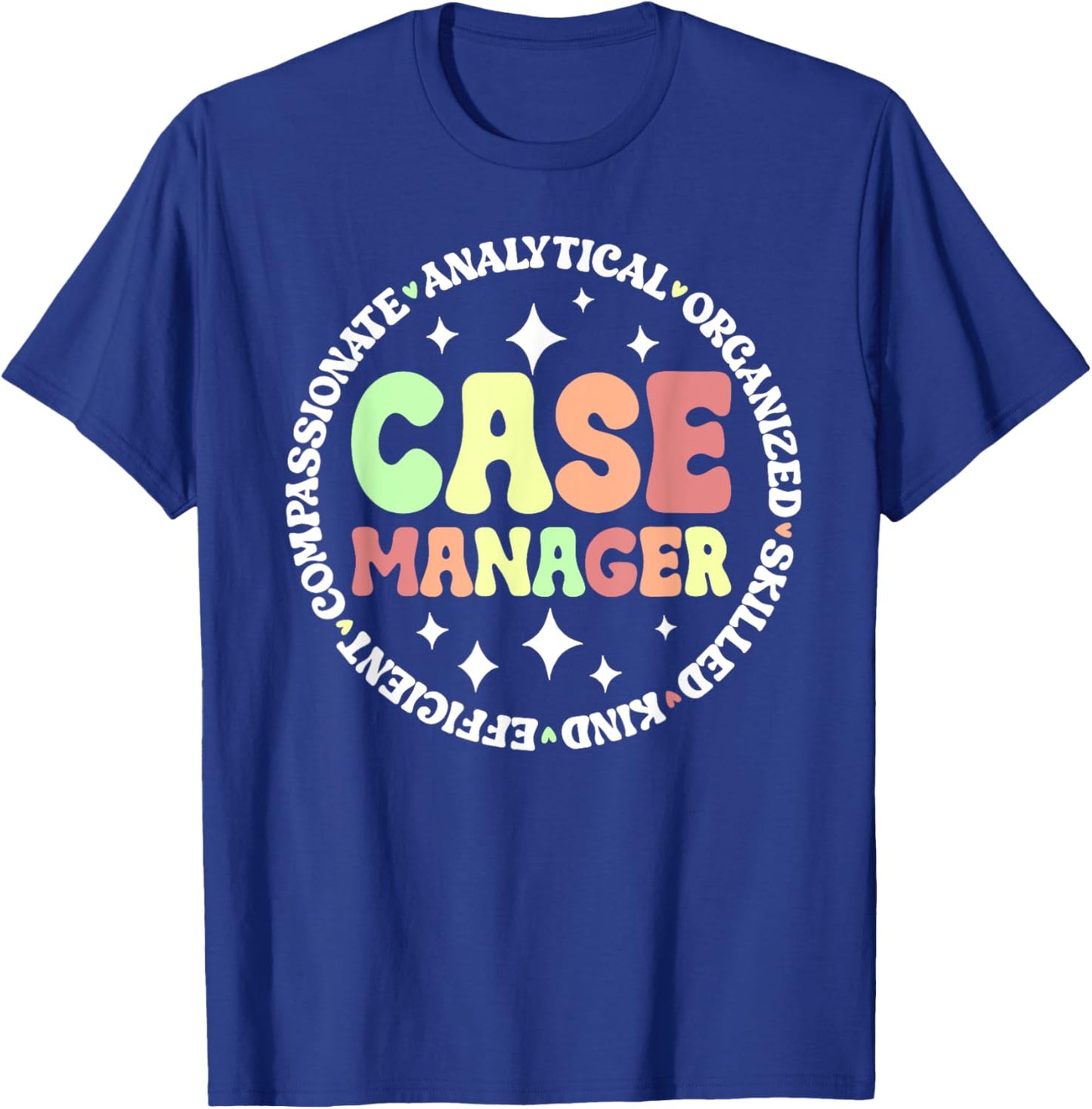 Case Manager Appreciation Circle Case Management T-Shirt - T-Shirt | Royal