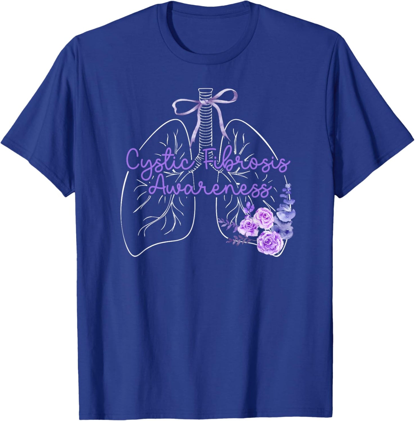 Cystic Fibrosis Awareness Flowers Cystic Fibrosis Warrior T-Shirt - T-Shirt | Royal