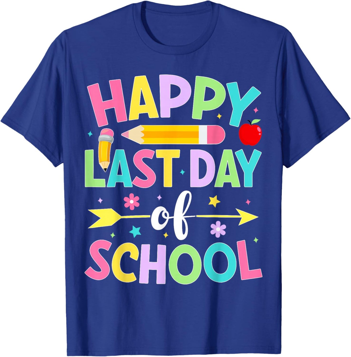 Happy Last Day of School Teacher Students Last Day of School T-Shirt - T-Shirt | Royal