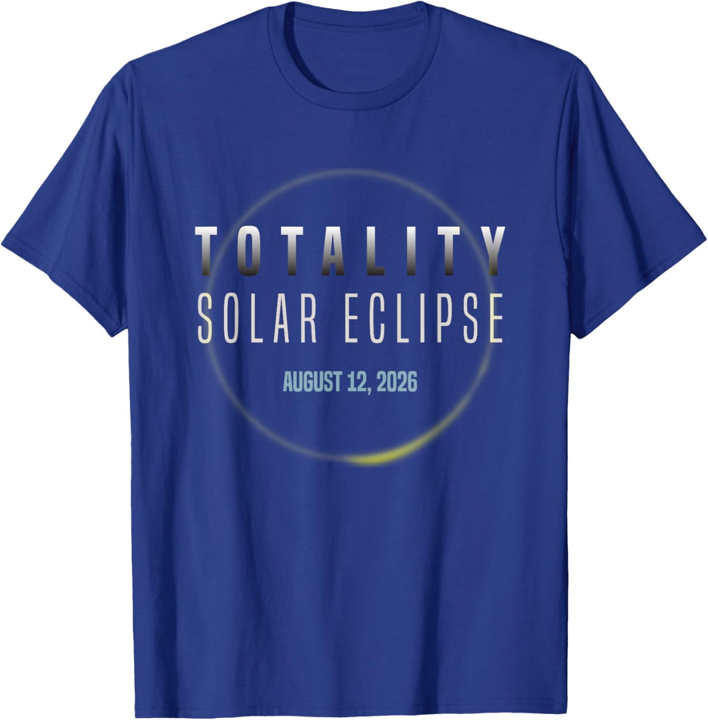 Amateurs d'astronomie Éclipse Solaire Totale 2026 Totalité T-Shirt - T-Shirt | Royal