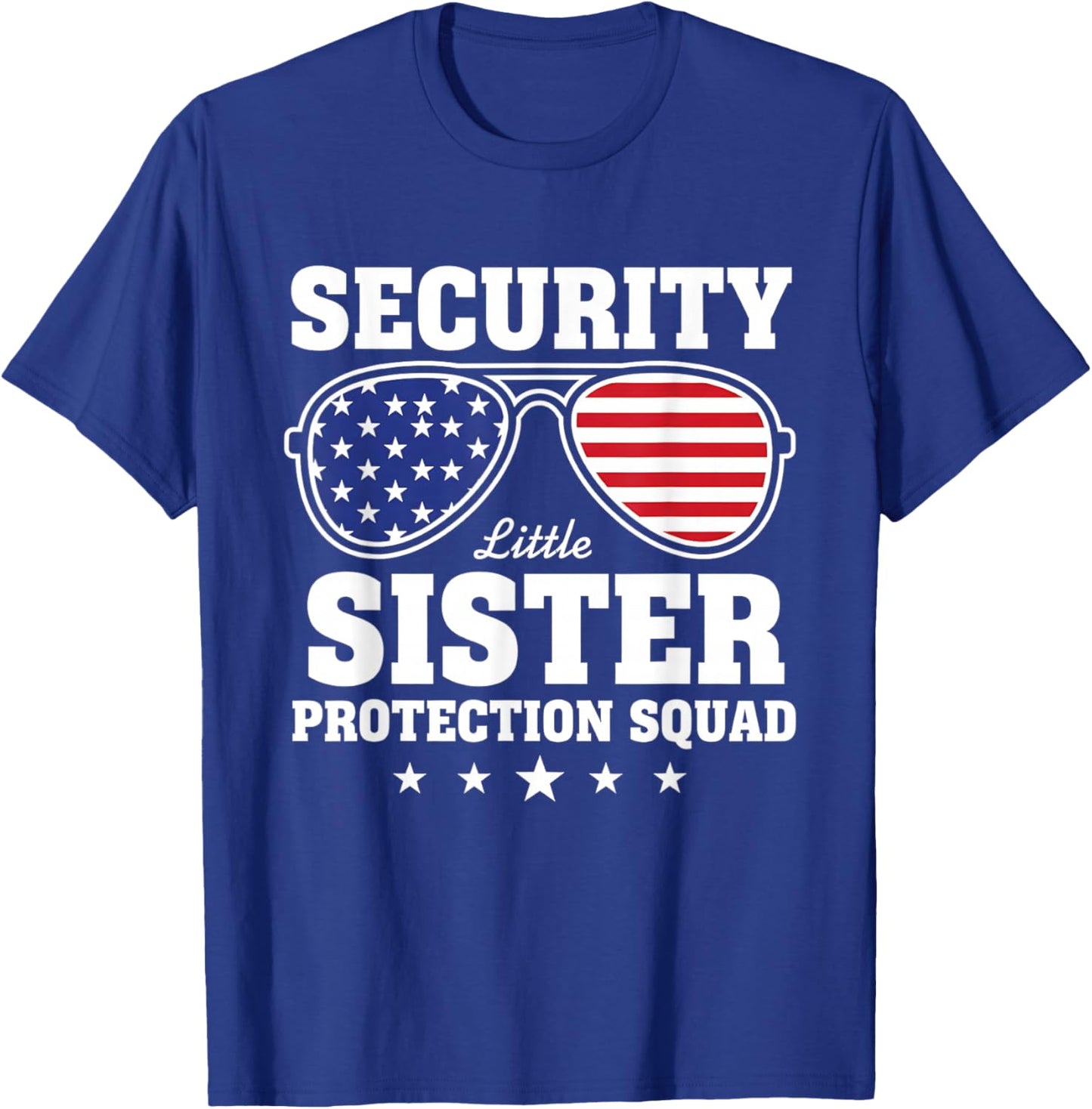 Family Security Little Sister Protection Squad T-Shirt - T-Shirt | Royal