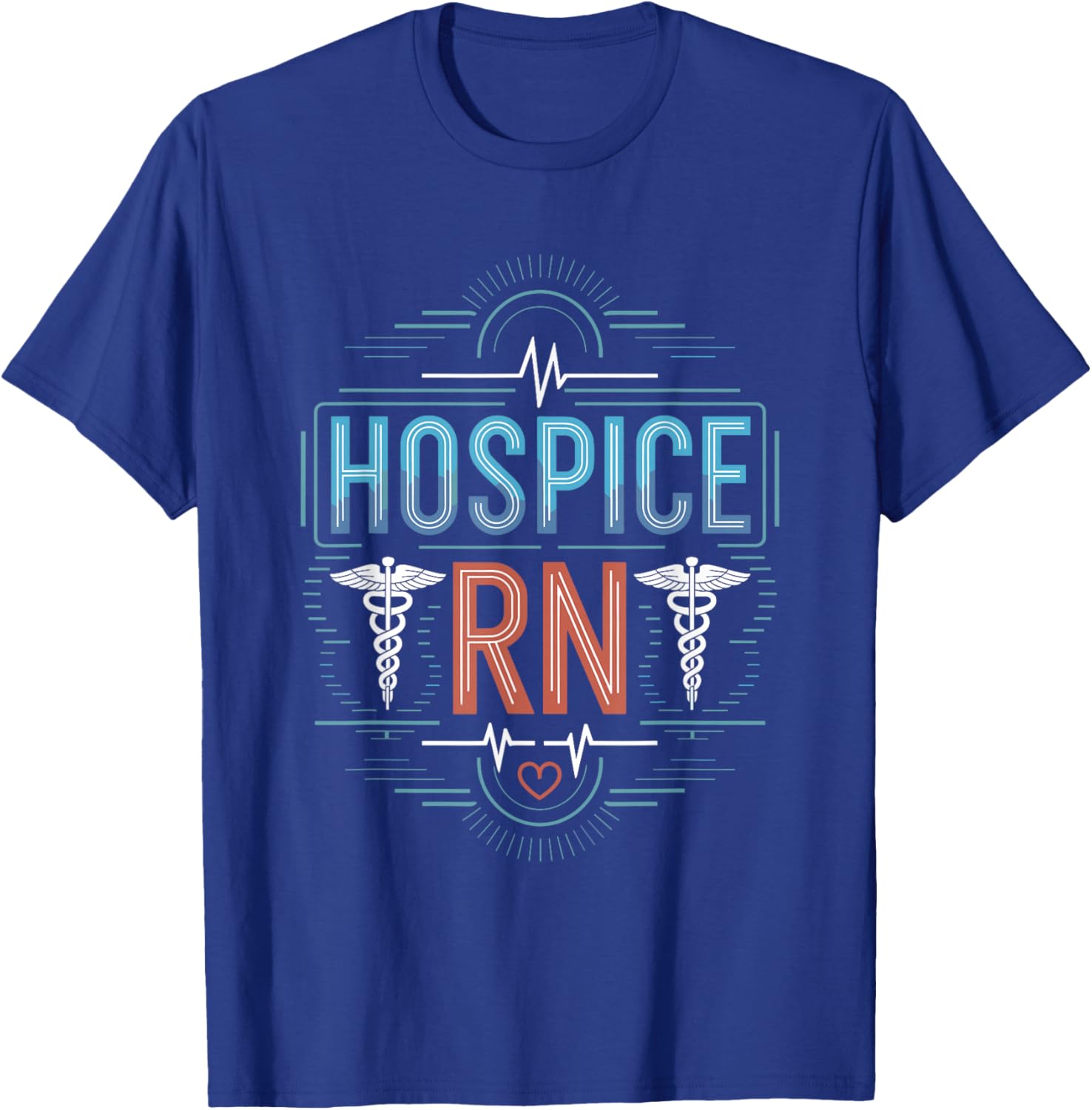 Hospice Rn, Hospice Nurse Hospice Nursing Palliative T-Shirt - T-Shirt | Royal