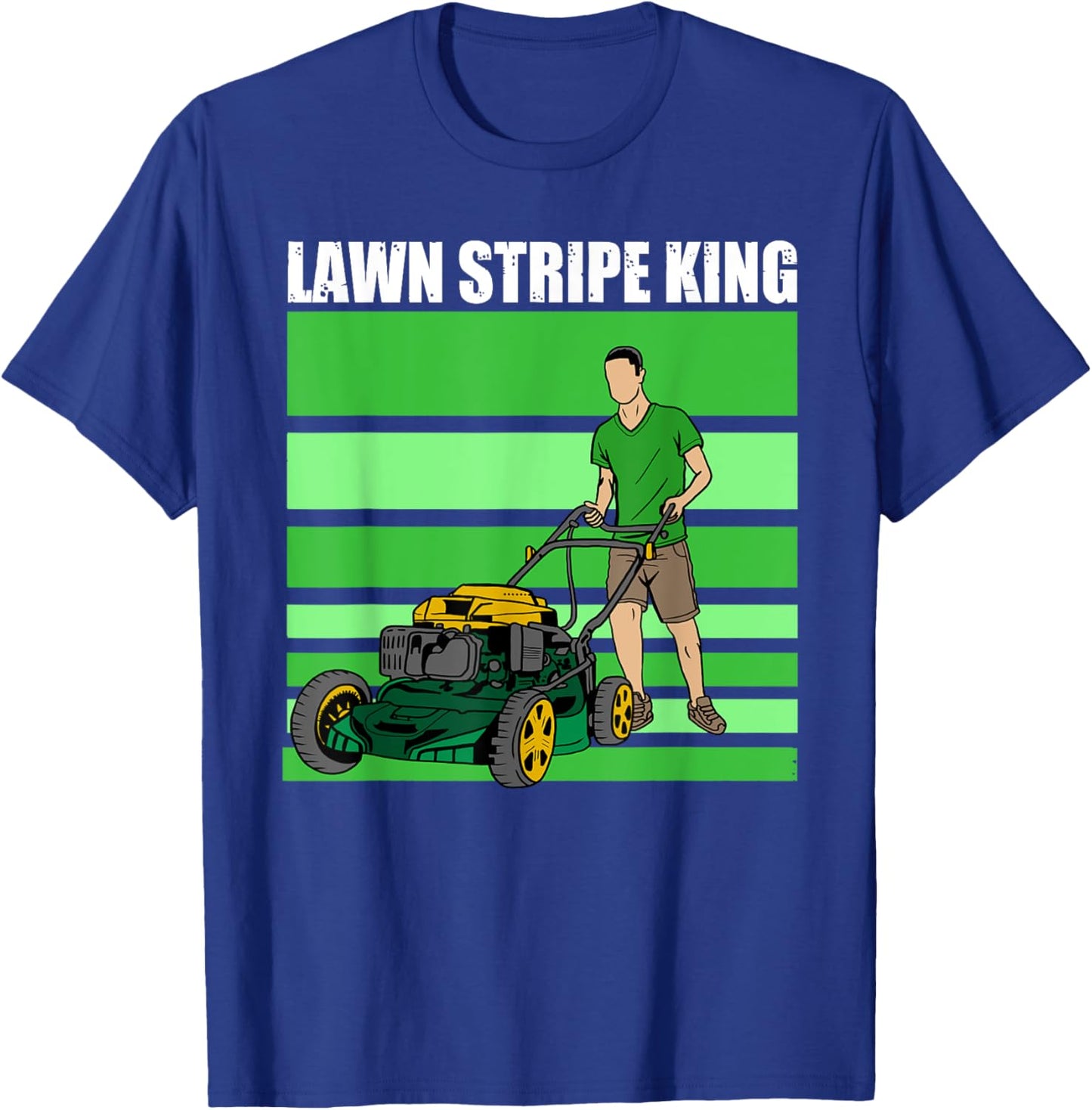 Lawn Stripe King Funny Lawn Mower Stripes Garden Lover T-Shirt - T-Shirt | Royal